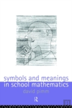 Bertrand.pt - Symbols And Meanings In School Mathematics