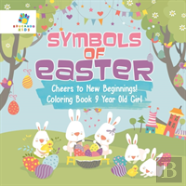 Symbols Of Easter | Cheers To New Beginnings! | Coloring Book 9 Year Old Girl