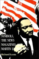 Symbols, The News Magazines And Martin Luther King