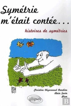 Bertrand.pt - Symétrie M'Était Contée... Histoires De Symétries