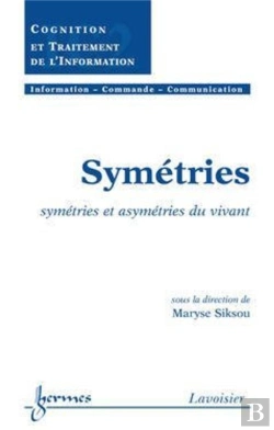 Bertrand.pt - Symétries : Symétries Et Asymétries Du Vivant : Symétries Et Asymétries Du Vivant