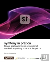 Symfony In Pratica 1.3 & 1.4 (Propel)