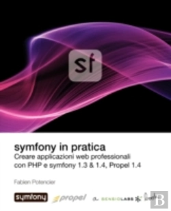 Bertrand.pt - Symfony In Pratica 1.3 & 1.4 (Propel)