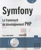 Symfony - Le Framework De Developpement Php