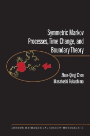 Symmetric Markov Processes, Time Change, And Boundary Theory (Lms-35)