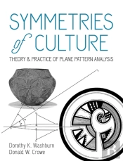 Symmetries Of Culture: Theory And Practice Of Plane Pattern Analysis