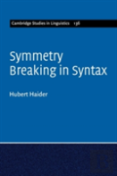 Symmetry Breaking In Syntax