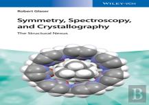 Symmetry, Spectroscopy, And Crystallography