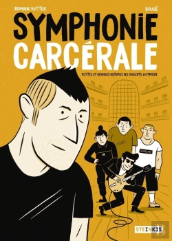 Bertrand.pt - Symphonie Carcérale ; Petites Et Grandes Histoires Des Concerts En Prison