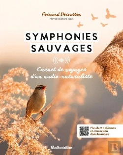 Bertrand.pt - Symphonies Sauvages : Carnet De Voyages Sonore D'Un Audio-Naturaliste