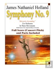 Symphony No. 9 ''Mercurio Ascending'' In Three Movements