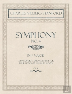 Bertrand.pt - Symphony No.4 In F Major - A Pianoforte Arrangement For Four Hands By Charles Wood - Op.31
