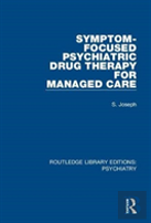 Symptom-Focused Psychiatric Drug Therapy For Managed Care