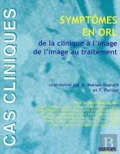 Symptômes En Orl ; De La Clinique À L'Image, De L'Image Au Traitement