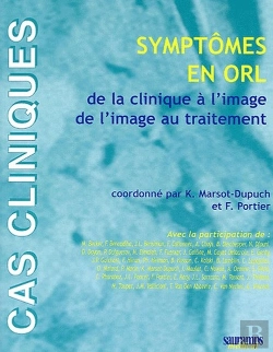 Bertrand.pt - Symptômes En Orl ; De La Clinique À L'Image, De L'Image Au Traitement