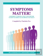 Symptoms Matter!