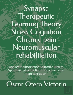 Bertrand.pt - Synapse Therapeutic Learning Theory Stress Cognition Chronic Pain Neuromuscular Rehabilitation