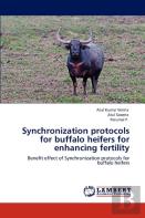 Synchronization Protocols For Buffalo Heifers For Enhancing Fertility