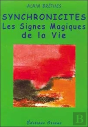 Synchronocites ; Les Signes Magiques De La Vie