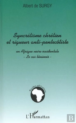 Bertrand.pt - Syncretisme Chretien Et Rigueur Anti-Pentecotiste ; Le Cas Beninois