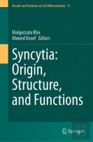 Syncytia: Origin, Structure, And Functions