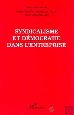 Bertrand.pt - Syndicalisme Et Democratie Dans L'Entreprise