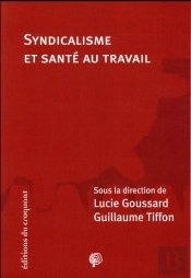 Syndicalisme Et Santé Au Travail
