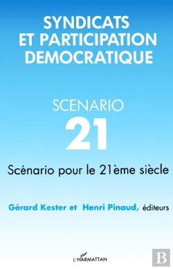 Bertrand.pt - Syndicats Et Participation Démocratique ; Scénario 21 Pour Le 21ème Siècle