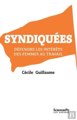 Bertrand.pt - Syndiquées ; Défendre Les Intérêts Des Femmes Au Travail
