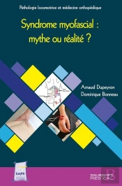 Syndrome Myofascial : Mythe Ou Re=Éalité ?