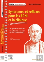 Syndromes Et Réflèxes Pour Les Ecni Et La Clinique : Les Syndromes À Connaître, Les Aphorismes Pour Avoir Les Bons Réflexes Cliniques