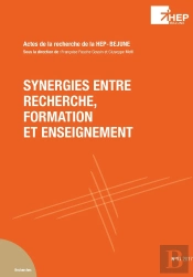Synergies Entre Recherche, Formation Et Enseignement : (Actes De La Recherche Hep-Bejune No 11)