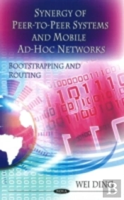 Synergy Of Peer-To-Peer Networks & Mobile Ad-Hoc Networks