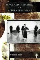 Synge And The Making Of Modern Irish Drama