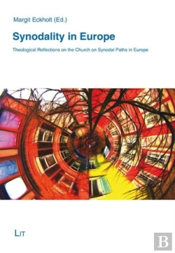 Bertrand.pt - Synodality In Europe - Theological Reflections On The Church On Synodal Paths In Europe