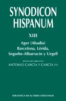 Synodicon Hispanum. Xiii: Ager (Abadía), Barcelona, Lérida, Segorbe-Albarracín Y Urgell