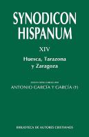 Synodicon Hispanum. Xiv: Huesca, Tarazona Y Zaragoza