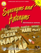 Synonyms And Antonyms, Grades 4 - 8