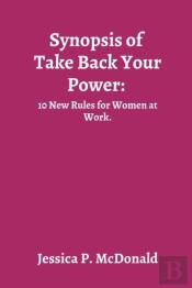 Synopsis Of Take Back Your Power