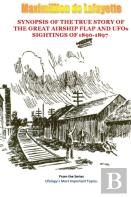 Synopsis Of The True Story Of The Airship Flap And Ufos' Sightings Of 1896-1897