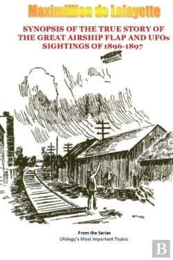 Bertrand.pt - Synopsis Of The True Story Of The Airship Flap And Ufos' Sightings Of 1896-1897