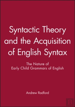 Bertrand.pt - Syntactic Theory And The Acquisition Of English Syntax