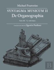 Syntagma Musicum Ii, De Organographia,  Parts Iii - V,  With Index