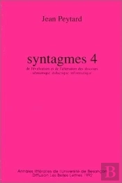 Syntagmes : N°4. De L'Évaluation Et De L'Altération Des Discours (Sémiotique, Didactique, Informatique)