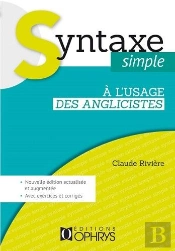 Syntaxe Simple À L'Usage Des Anglicistes ; Avec Exercices Et Corrigés