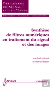 Synthèse De Filtres Numériques En Traitement Du Signal Et Des Images