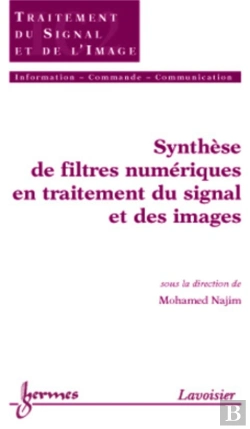 Bertrand.pt - Synthèse De Filtres Numériques En Traitement Du Signal Et Des Images