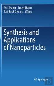 Synthesis And Applications Of Nanoparticles