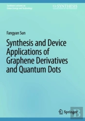 Synthesis And Device Applications Of Graphene Derivatives And Quantum Dots