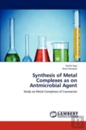Synthesis Of Metal Complexes As On Antmicrobial Agent